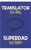 Translator by day, Superdad by night!