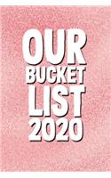 Our Bucket List 2020: Best couple gift idea our bucket list adventures a journal for couples 6x9 inches 100 pages.