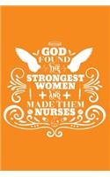 God Found The Strongest Women And Made Them Nurses