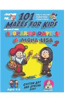 101 Mazes For Kids 2: SUPER KIDZ Book. Children - Ages 4-8 (US Edition). Cartoon Leonardo & Mona Lisa w custom art interior. 101 Puzzles with solutions - Easy to Very Har(2 Superkidz - Art 101 Mazes for Kids)