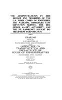 The administration's FY 2006 budget and priorities of the U.S. Army Corps of Engineers, the National Resources Conservation Service, The Tennessee Valley Authority, and the St. Lawrence Seaway Development Corporation