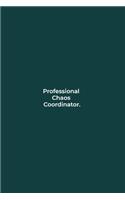 Professional Chaos Coordinator.