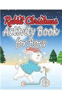 Rabbit Christmas Activity Book for Boys: Creative Coloring Books for Adults