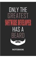 Only The Greatest Software Developer Has A Beard Notebook: 6x9 inches - 110 ruled, lined pages - Greatest Passionate Office Job Journal Utility - Gift, Present Idea