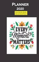 Planner 2020 Every Moment Matters Quote