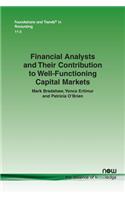 Financial Analysts and Their Contribution to Well-Functioning Capital Markets