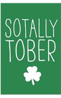 Sotally Tober: St Patricks Day Notebook/Journal (6 X 9)