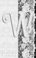 W Wedding Planner: Monogram Initial Letter Wedding Planning & Organizer Notebook: Includes Budget Sheets, Worksheets, Timelines & More (Faux Leather & Lace)