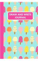 Draw and Write Journal: Ice-cream Lolly Primary Composition Story Paper Notebook 6x9 Wide Ruled with Picture Space