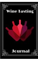 Wine Tasting Journal: Wine Tasting Journal.Keep track of your favorite Wines and add them to your list.Wine Tasting & Collection Log Book.Size 6" x 9" .120 Lined Pages