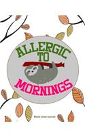 Allergic To Mornings: Blank Lined Journal