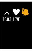 Peace Love Turkey