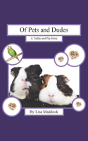 Of Pets and Dudes