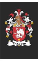 Thadden: Thadden Coat of Arms and Family Crest Notebook Journal (6 x 9 - 100 pages)