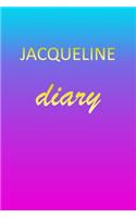 Jacqueline: Journal Diary - Personalized First Name Personal Writing - Letter J Blue Purple Pink Gold Effect Cover - Daily Diaries for Journalists & Writers - J
