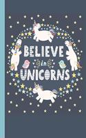 Believe in Unicorns Notebook