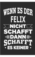 Wenn es der Felix nicht schafft, dann schafft es keiner