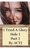 I Tried a Glory Hole 1