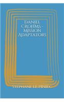 Daniel Crohms - Mission Adaptators