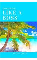 Dreaming Like a Boss