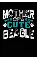 Mother Of A Cute Beagle: Blank Lined Dog Notebook Journal