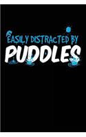 Easily Distracted By Puddles