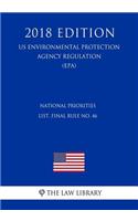 National Priorities List, Final Rule No. 46 (US Environmental Protection Agency Regulation) (EPA) (2018 Edition)