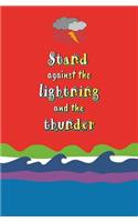 Stand Against the Lightning and the Thunder