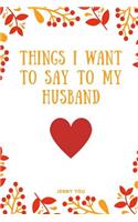 Things I Want to Say to My Husband