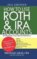 How to Use Roth & IRA Accounts to Provide a Secure Retirement