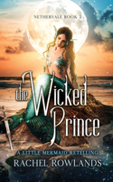 Wicked Prince: A Little Mermaid retelling