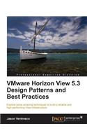 VMware Horizon View 5.3 Design Patterns and Best Practices