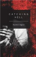Catching Hell