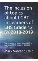 The Inclusion of Topics about Lgbt in Learners of Shs Grade 12 Sy 2018-2019