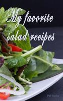 My Favorite Salad Recipes