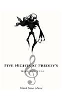 Nightmarionne Blank Sheet Music Five Nights at Freddy's: Music Class Students