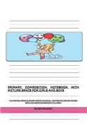Primary Composition Notebook with Picture Space for Girls and Boys