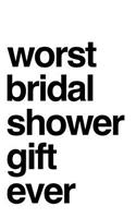 Worst Bridal Shower Gift Ever