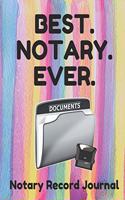 Best. Notary. Ever.: Notary Public Logbook Journal Log Book Record Book, 8.5 by 11 Large, Funny Cover, Colorful Stripes