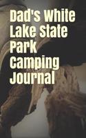 Dad's White Lake State Park Camping Journal