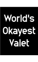 World's Okayest Valet: 108 Page College Ruled Notebook 8x10