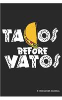 Tacos Before Vatos a Taco Lover Journal: Blank Lined Journal
