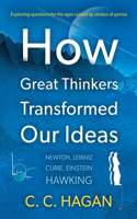 How Great Thinkers Transformed Our Ideas