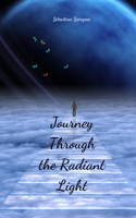 Journey Through the Radiant Light