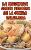 Verdadera Odisea Peruana de la Comida Callejera