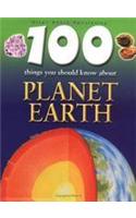 100 Things You Should Know About Planet Earth