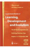 Connectionist Models of Learning, Development and Evolution