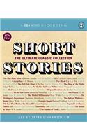 Short Stories: The Ultimate Classic Collection