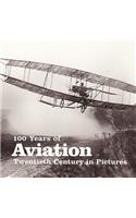 100 Years of Aviation: Twentieth Century in Pictures
