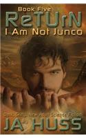 Return: I Am Just Junco #5